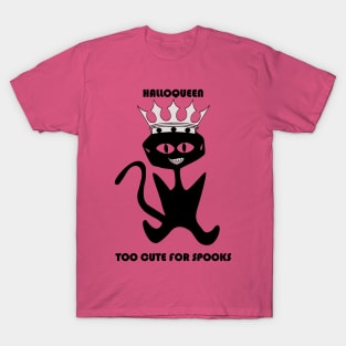 HalloQueen, Too Cute for Spooks T-Shirt